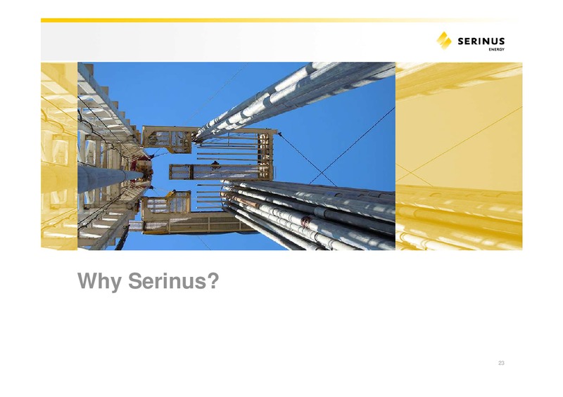 INVESTOR PRESENTATION – Serinus Energy Inc. – slide 22