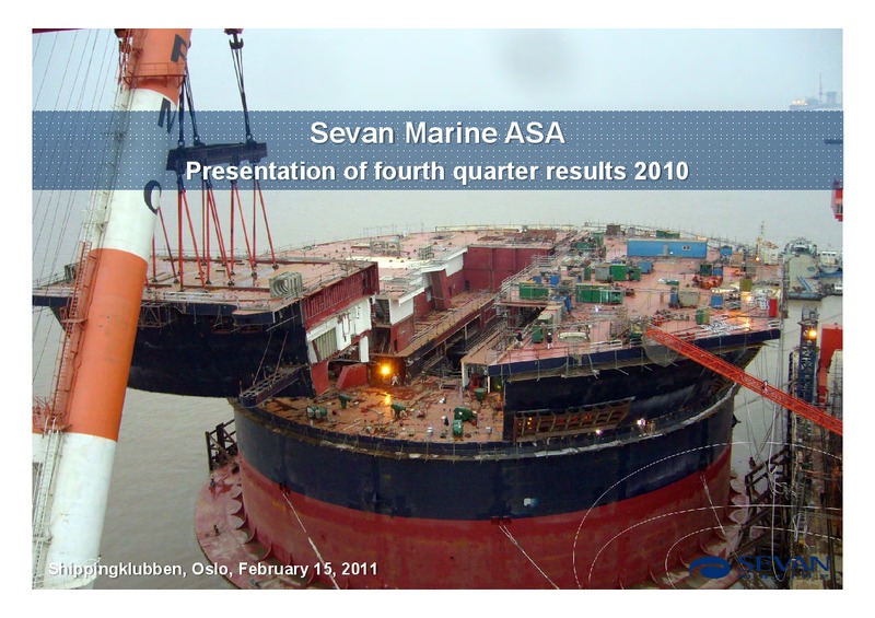 Q4 2010 EARNINGS CALL – Sevan Marine – slide 1