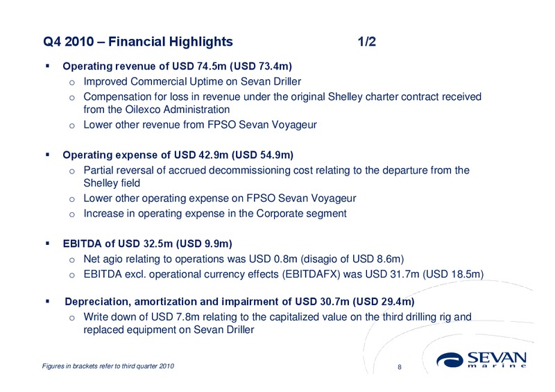 Q4 2010 EARNINGS CALL – Sevan Marine – slide 8