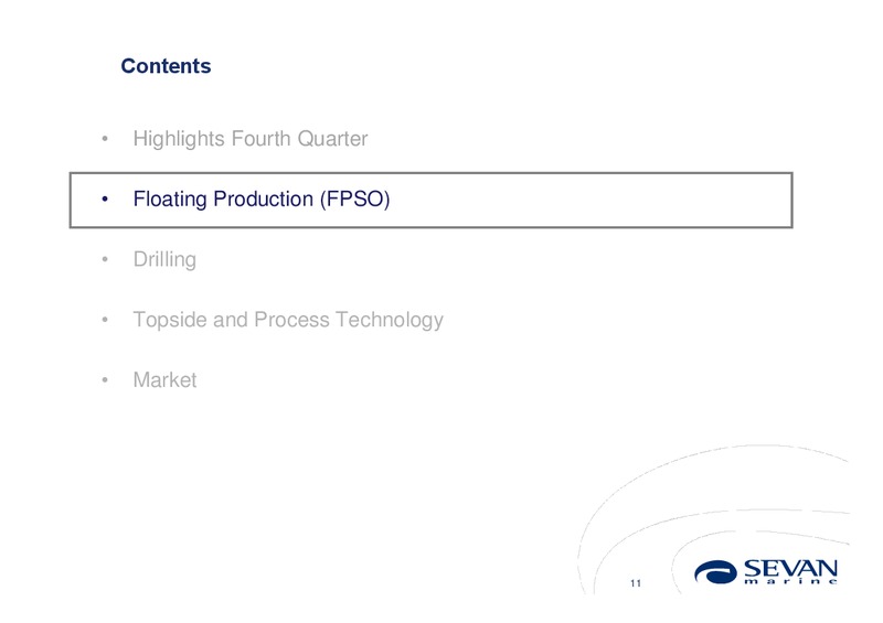 Q4 2010 EARNINGS CALL – Sevan Marine – slide 11