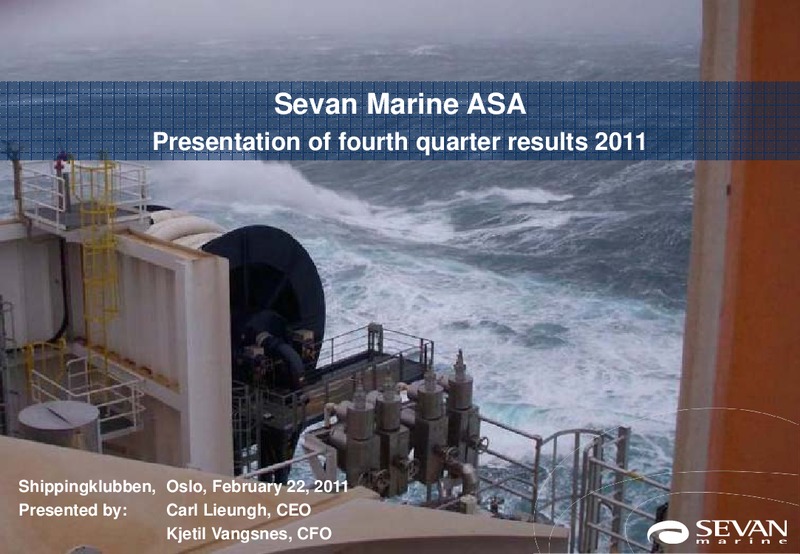 Q4 2011 EARNINGS CALL – Sevan Marine – slide 1