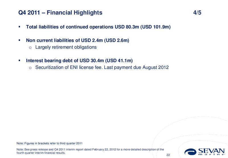 Q4 2011 EARNINGS CALL – Sevan Marine – slide 22