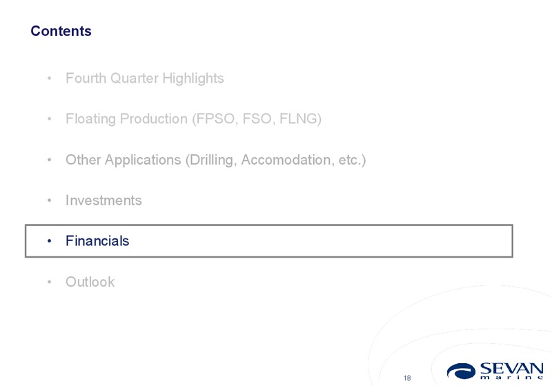Q4 2013 EARNINGS CALL – Sevan Marine – slide 18