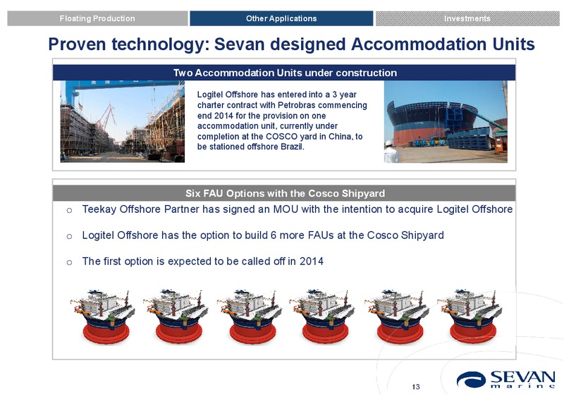 Q1 2014 EARNINGS CALL – Sevan Marine – slide 13