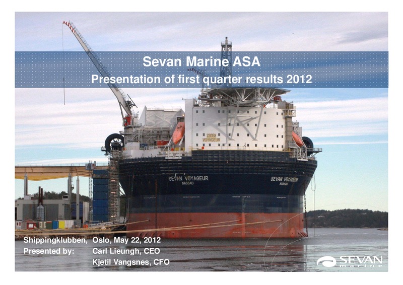 Q1 2012 EARNINGS CALL – Sevan Marine – slide 1