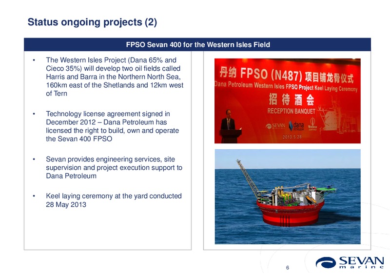 Q1 2013 EARNINGS CALL – Sevan Marine – slide 6