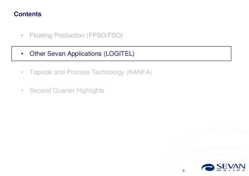 Q2 2013 EARNINGS CALL – Sevan Marine – slide 8
