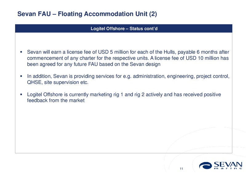 Q2 2013 EARNINGS CALL – Sevan Marine – slide 11