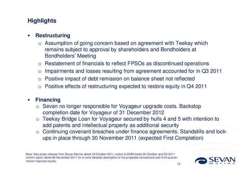 Q3 2011 EARNINGS CALL – Sevan Marine – slide 12