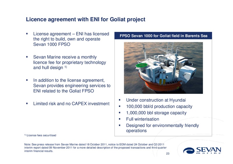 Q3 2011 EARNINGS CALL – Sevan Marine – slide 23