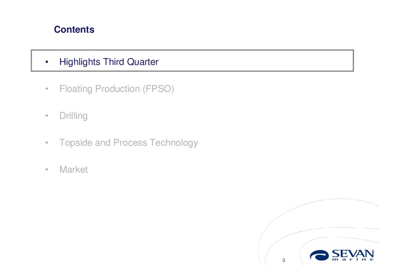 Q3 2010 EARNINGS CALL – Sevan Marine – slide 3