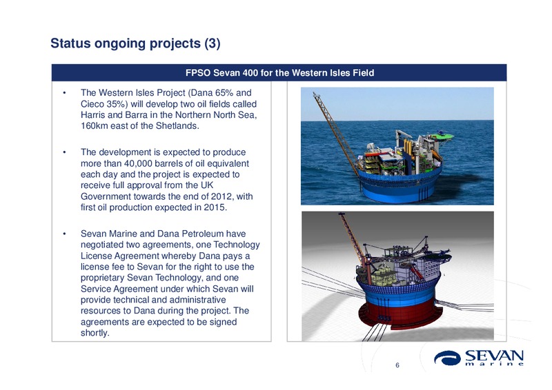 Q3 2012 EARNINGS CALL – Sevan Marine – slide 6