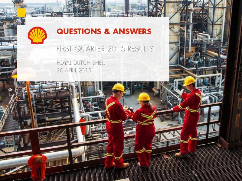 Q1 2015 EARNINGS CALL – Shell – slide 17
