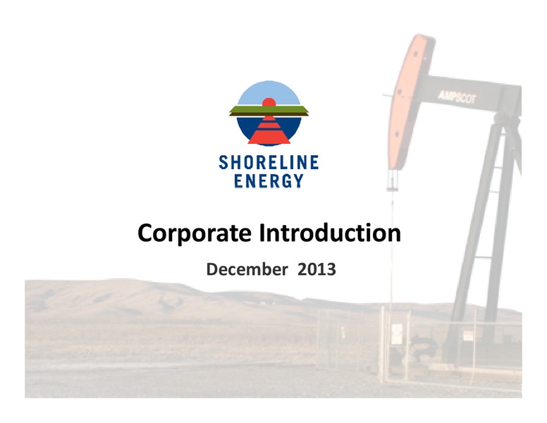 Corporate Introduction – Shoreline Energy Corp. – slide 1