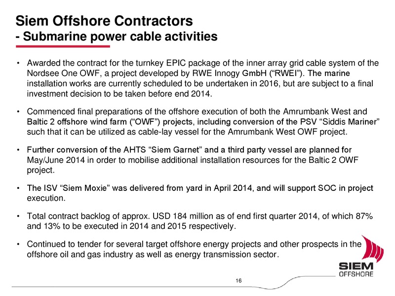 Q1 2014 EARNINGS CALL – Siem Offshore – slide 15