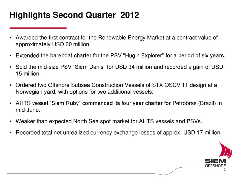 Q2 2012 EARNINGS CALL – Siem Offshore – slide 2