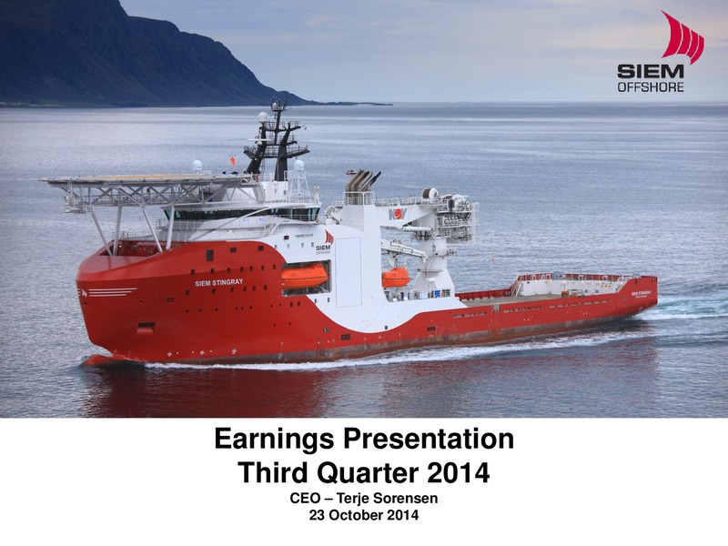 Q3 2014 EARNINGS CALL – Siem Offshore – slide 1