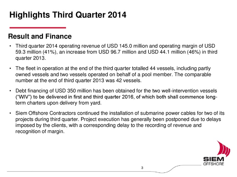 Q3 2014 EARNINGS CALL – Siem Offshore – slide 2