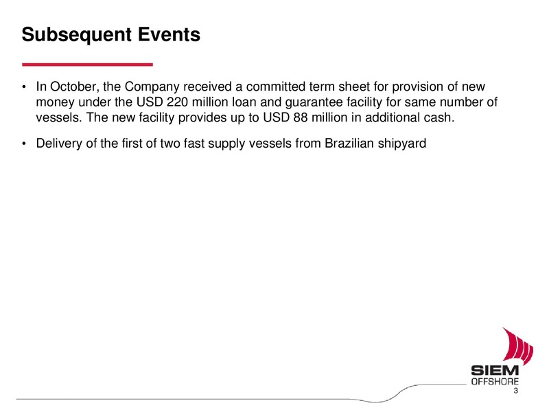 Q3 2011 EARNINGS CALL – Siem Offshore – slide 3