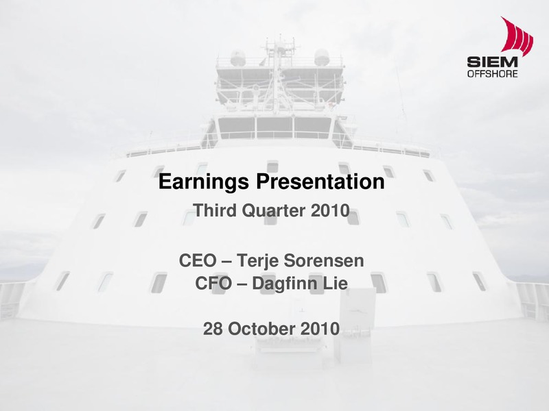 Q3 2010 EARNINGS CALL – Siem Offshore – slide 1