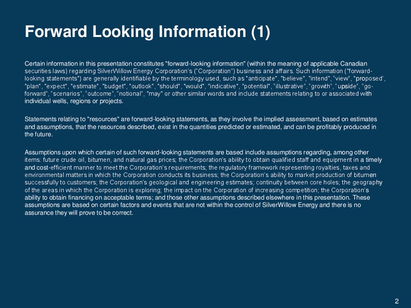 2013 TD CALGARY ENERGY CONFERENCE – Silver Willow Energy – slide 2