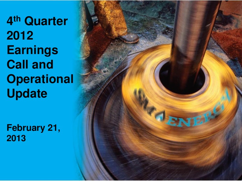 4Q 2012 Earnings Call – SM Energy Company – slide 1