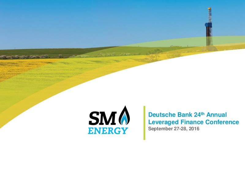 Deutsche Bank 24th Annual Leveraged Finance Conference – SM Energy Company – slide 1