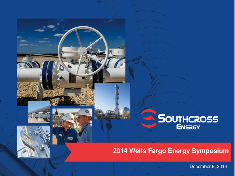 Wells Fargo Energy Symposium – Southcross Energy Partners, L.P. – slide 1