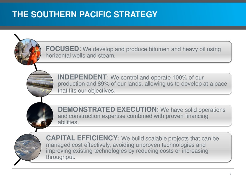INVESTOR PRESENTATION – Southern Pacific Resources – slide 2