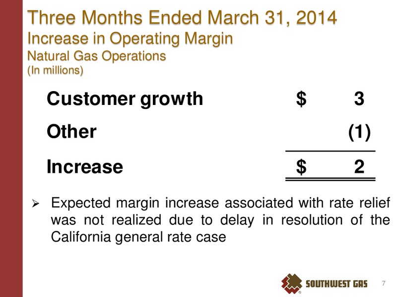 2014 First Quarter Earnings Conference – Southwest Gas Co – slide 6
