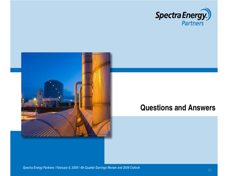 Q4 2008 EARNINGS REVIEW AND 2009 OUTLOOK – Spectra Energy Partners, Lp – slide 21