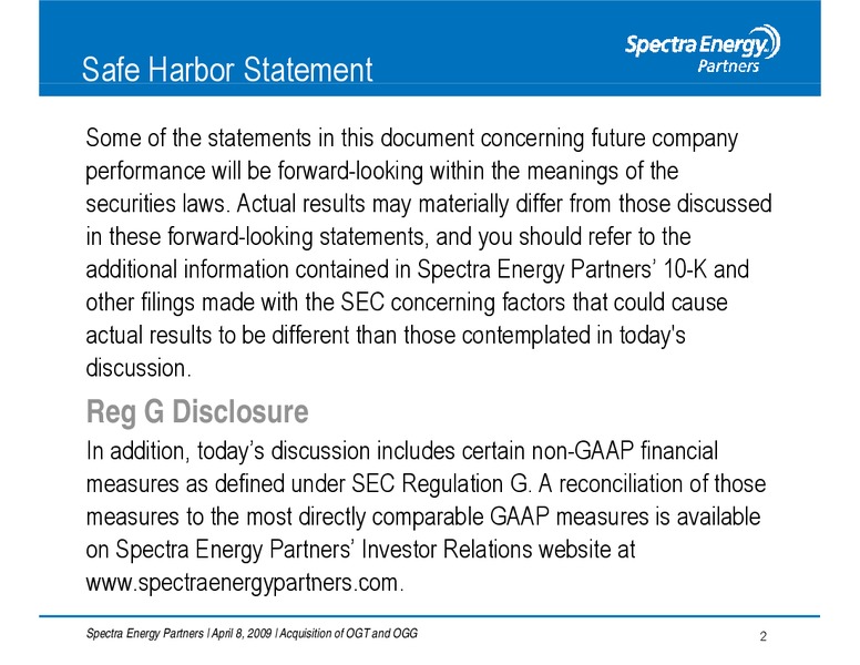 ACQUISITION OF OZARK GAS TRANSMISSION AND OZARK GAS GATHERING – Spectra Energy Partners, Lp – slide 2