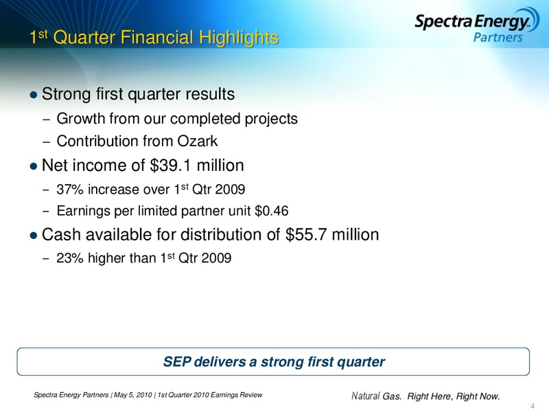 1ST QUARTER 2010 EARNINGS REVIEW – Spectra Energy Partners, Lp – slide 4