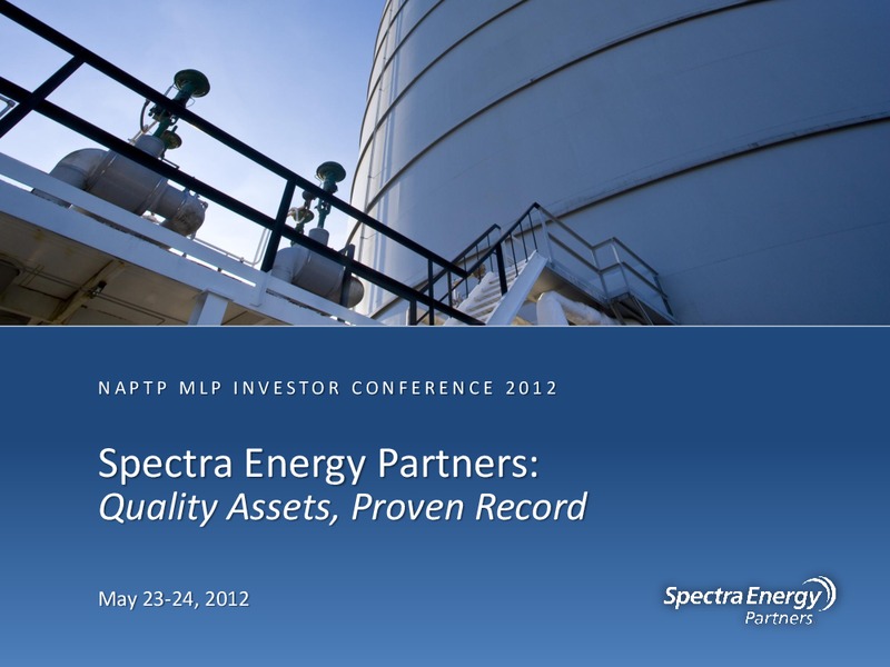NAPTP MLP INVESTOR CONFERENCE – Spectra Energy Partners, Lp – slide 1