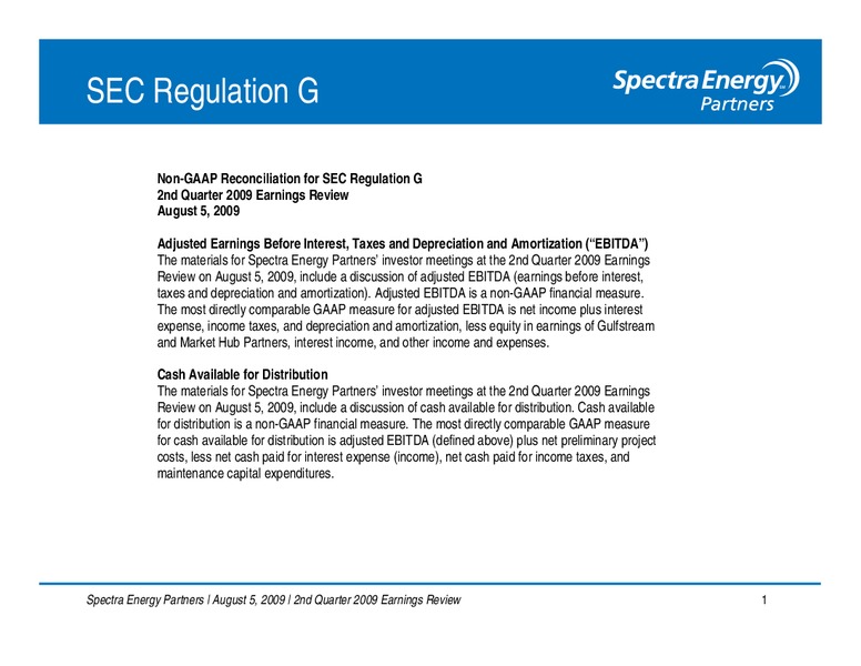 Q2 2009 EARNINGS CALL – Spectra Energy Partners, Lp – slide 2