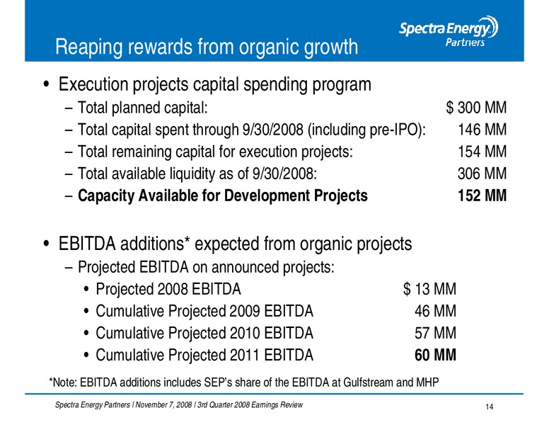 Q3 2008 EARNINGS CALL – Spectra Energy Partners, Lp – slide 14