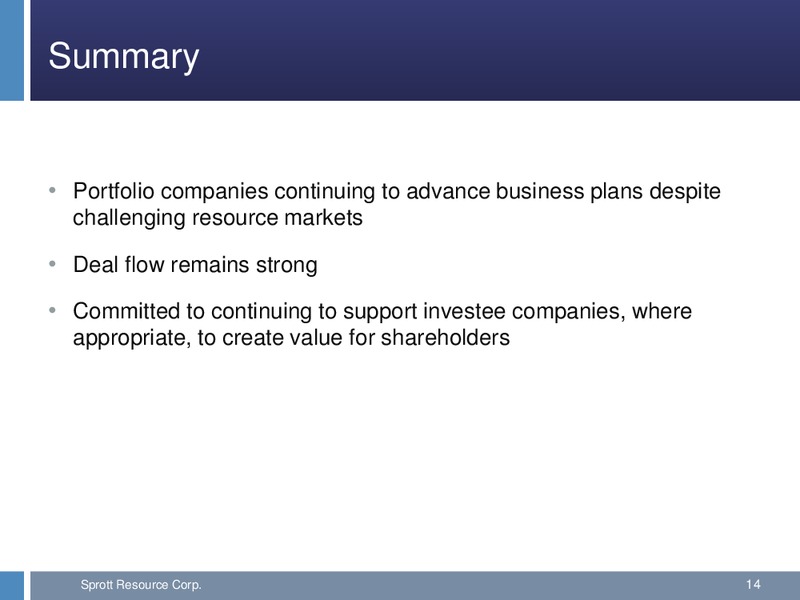THIRD QUARTER CONFERENCE CALL – Sprott Resources Corporation – slide 13