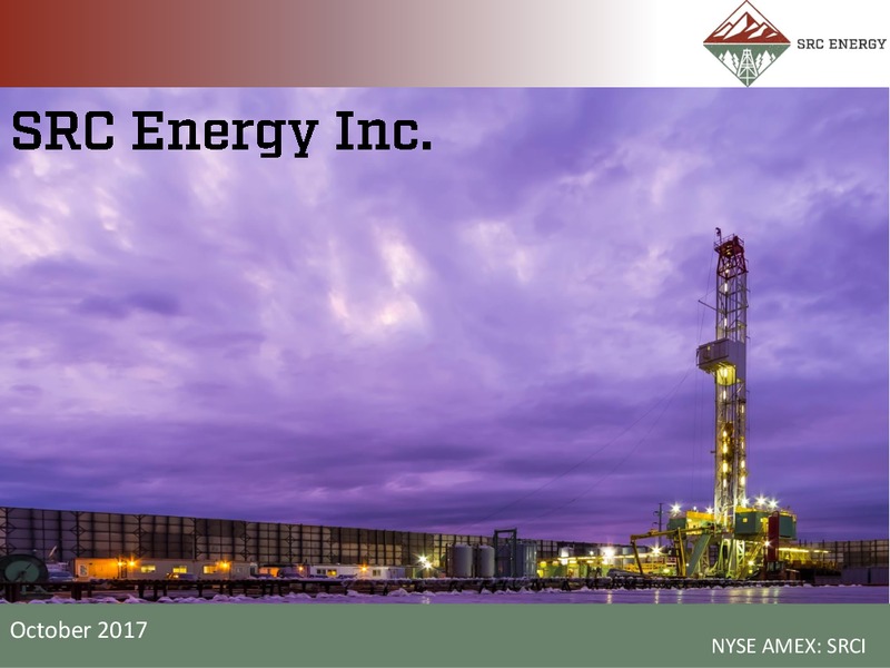 October 2017 Corporate Presentation – SRC Energy Inc – slide 1