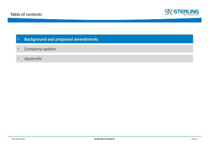 BONDHOLDER PRESENTATION – Sterling Resources Ltd. – slide 2