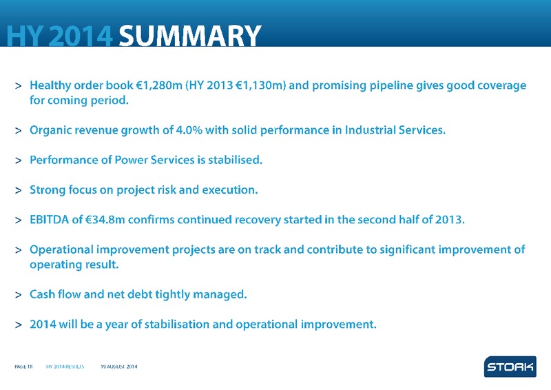 HALF YEAR RESULTS 2014 – Stork – slide 18
