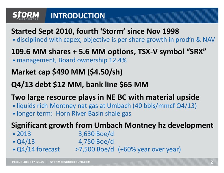 UPDATE – Storm Resources Ltd. – slide 2