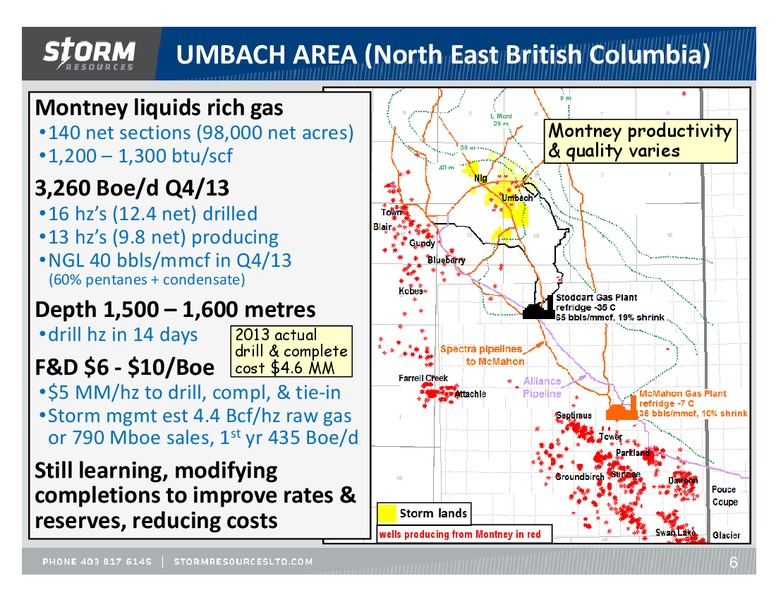 UPDATE – Storm Resources Ltd. – slide 6