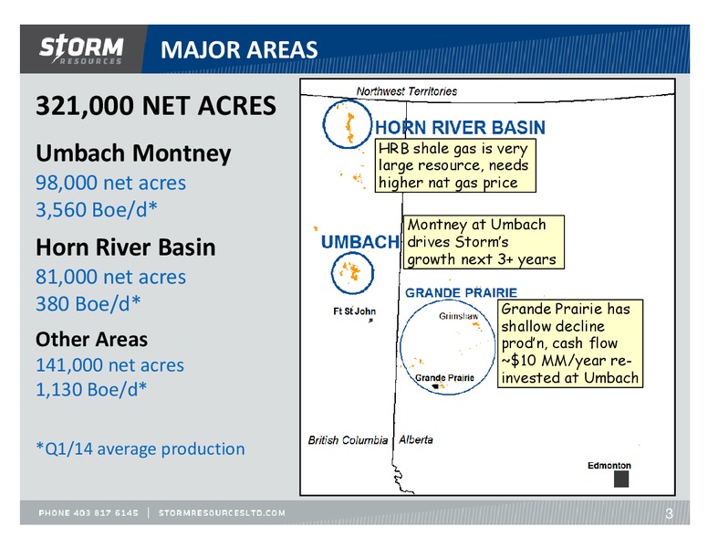 CORPORATE UPDATE – Storm Resources Ltd. – slide 3