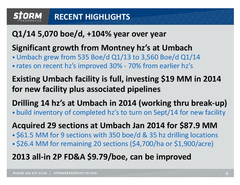 CORPORATE UPDATE – Storm Resources Ltd. – slide 4