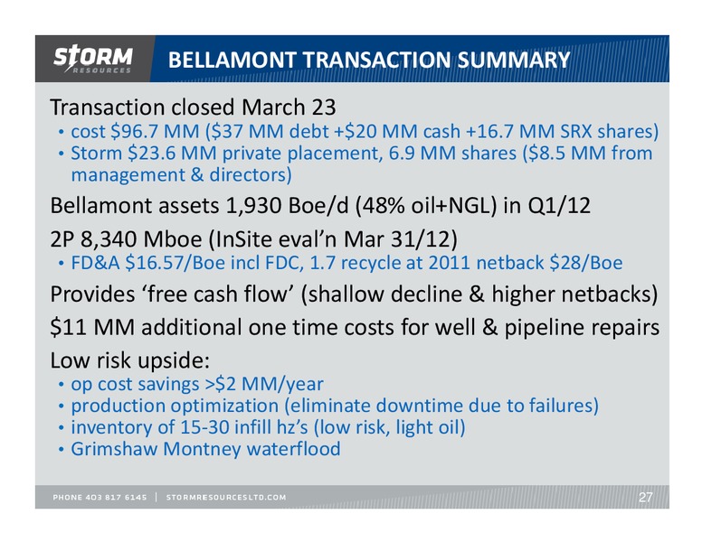 SOCIETE GENERALE FIRSTENERGY CAPITALS ANNUAL ENERGYGROWTH CONFERENCE – Storm Resources Ltd. – slide 27