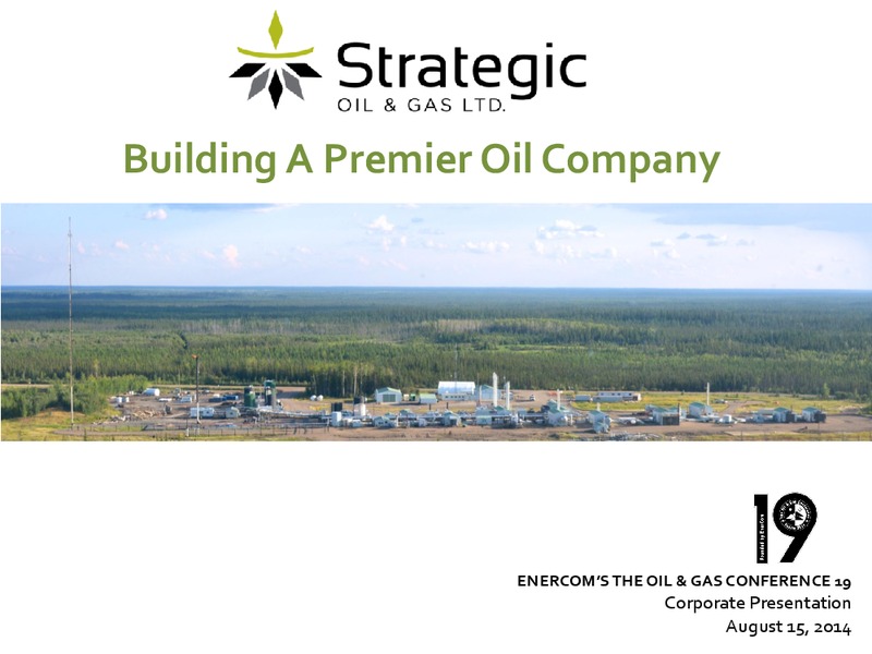 INVESTOR PRESENTATION – Strategic Oil & Gas Ltd. – slide 1