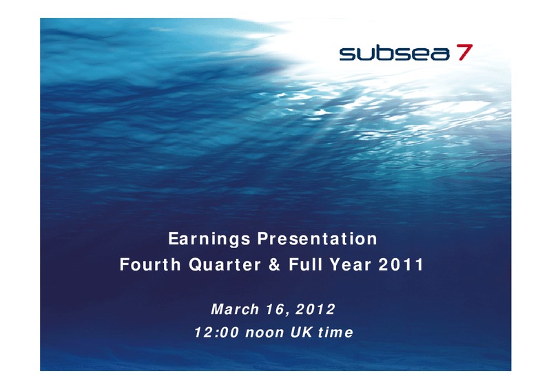 Q4 2011 EARNINGS CALL – Subsea 7 Sa – slide 1