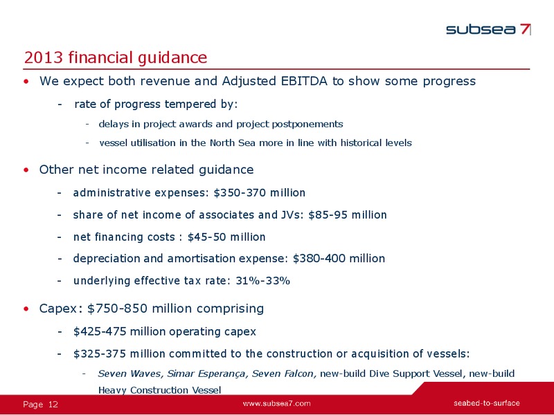 Q1 2013 EARNINGS CALL – Subsea 7 Sa – slide 12