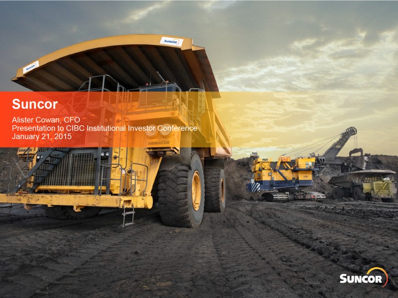 CIBC INSTITUTIONAL INVESTOR CONFERENCE – Suncor Energy Inc. – slide 1