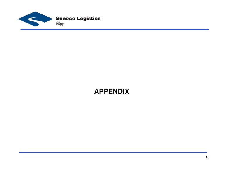 Q2 2013 EARNINGS CONFERENCE – Sunoco Logistics Partners L.P. – slide 15